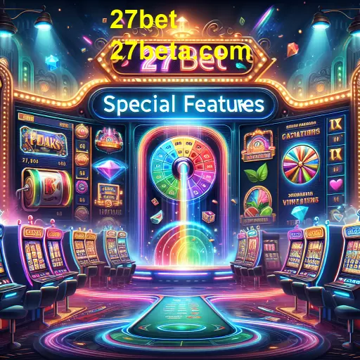 Explorando os Jogos com Recursos Especiais na 27bet